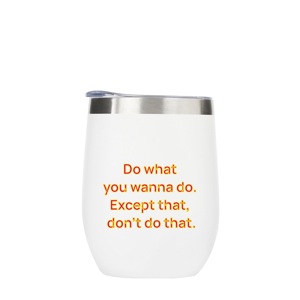 Don't Do That Metal Drinks Tumbler