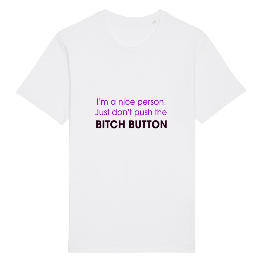 Organic T-Shirt - White bitch button