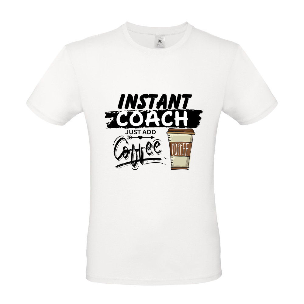 'Just Add Coffee' Coaches Short Sleeved T-Shirt - Coloured