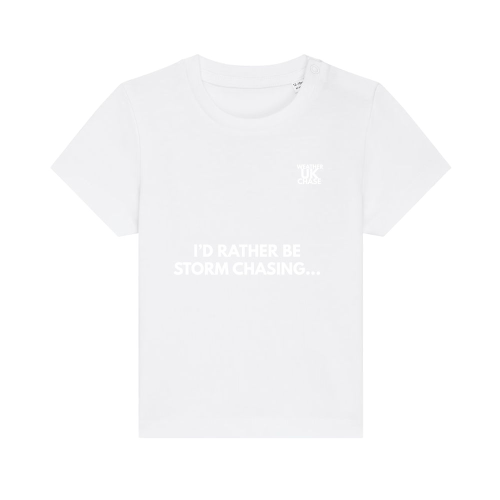 Baby Tee - I’d rather be storm chasing - White Text